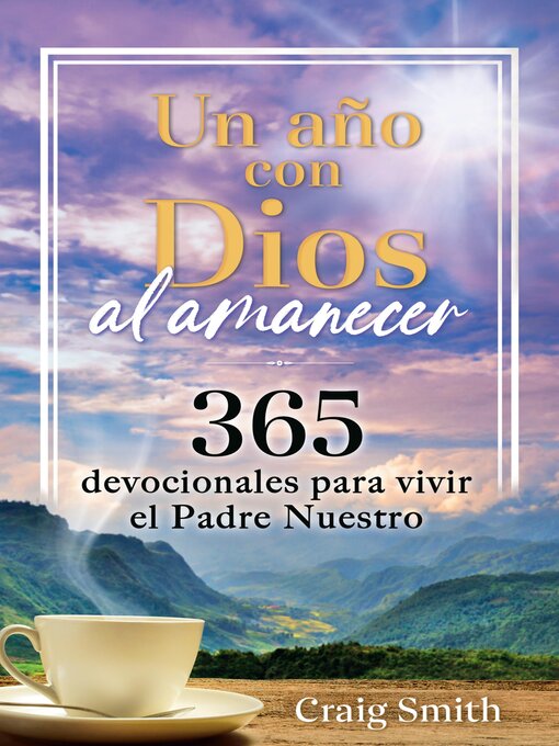 Title details for Un año con Dios al amanecer. Un devocional de 365 días by Craig Smith - Available
